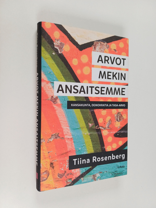 Tiina Rosenberg : Arvot mekin ansaitsemme : kansakunta, d...