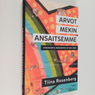 Tiina Rosenberg : Arvot mekin ansaitsemme : kansakunta, d... - pikkukuva 1