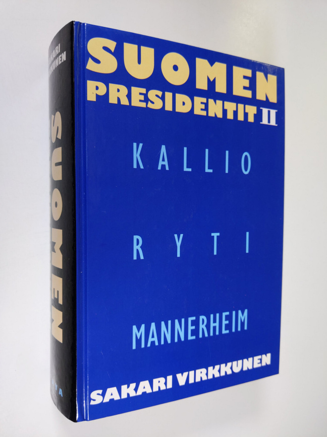 Sakari Virkkunen : Suomen presidentit 2 : Kallio, Ryti, M...