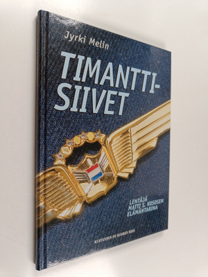Jyrki Melin : Timanttisiivet : lentäjä Matti S. Kososen e...