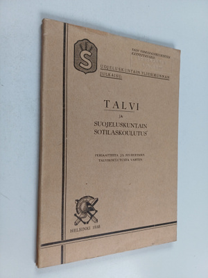Talvi ja suojeluskuntain sotilaskoulutus : vain virkapalv...