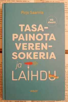 Pirjo Saarnia - Tasapainota verensokeria ja laihdu (sid.)