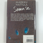 Markku Hattula : Sama se : novelleja (signeerattu, tekijä... - pikkukuva 2