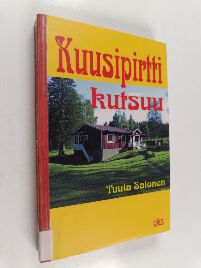 Tuula Salonen : Kuusipirtti kutsuu