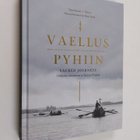 Vaellus pyhiin : ristisaattoja idän ja lännen rajalla = S... - pikkukuva 1