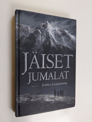 Jukka Laajarinne : Jäiset jumalat