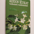 Inga Bergfeldt : Kodin kukat : Valkoiset ruukkukukat - pikkukuva 1