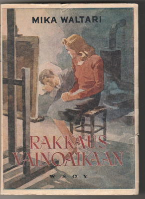 Mika Waltari: Rakkaus vainoaikaan