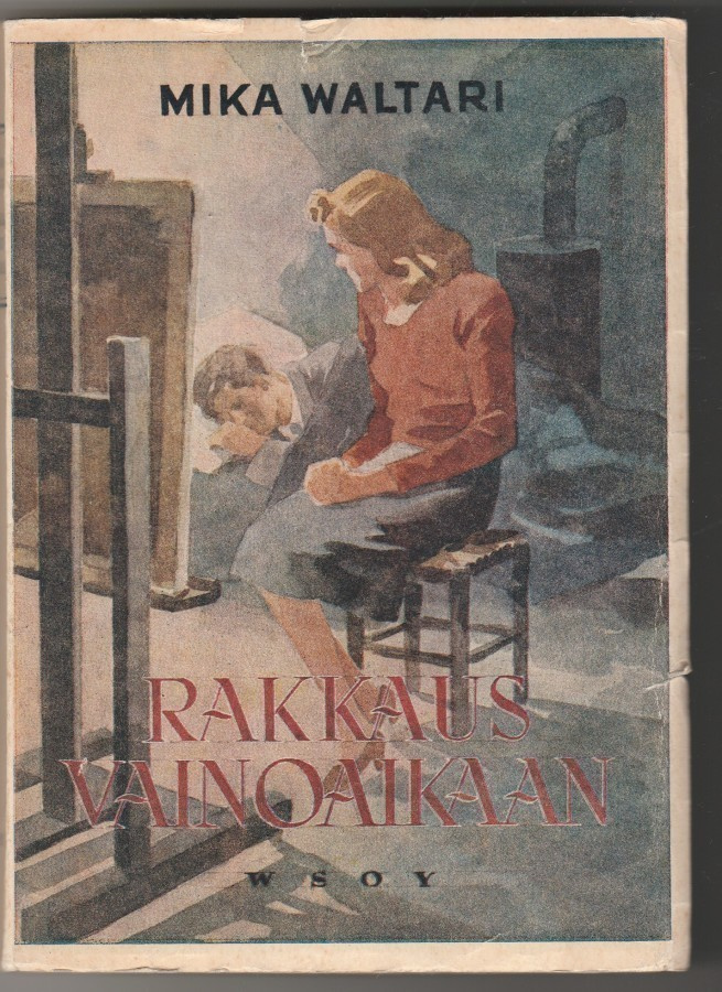 Mika Waltari: Rakkaus vainoaikaan