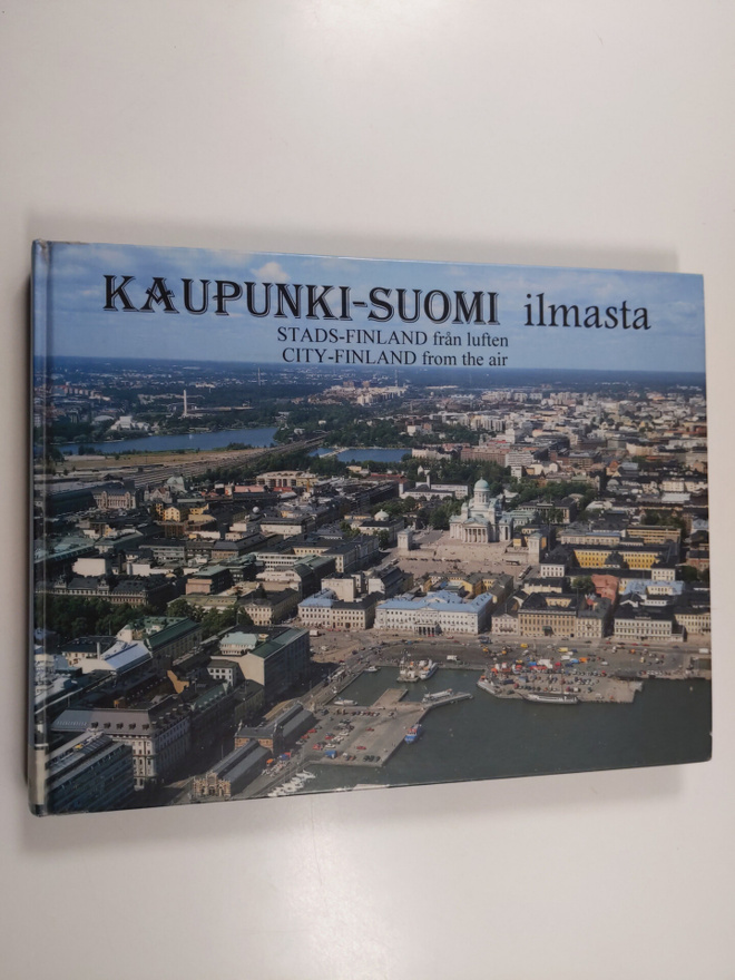 Kaupunki-Suomi ilmasta = Stads-Finland från luften = City...