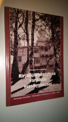 Hannu Hirvikoski : Kirjailijayhdistyksen värikkäät vuosik...