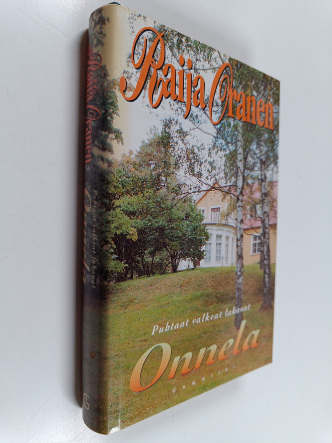 Raija Oranen : Puhtaat valkeat lakanat Onnela : varjot, a...