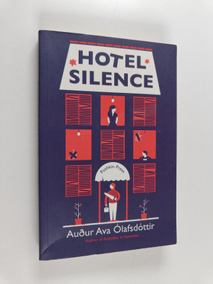 Audur Ava Olafsdottir : Hotel Silence