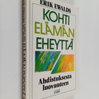 Erik Ewalds : Kohti elämän eheyttä : ahdistuksesta luovuu... - pikkukuva 1