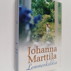 Johanna Marttila : Lemmenkukkia - pikkukuva 1
