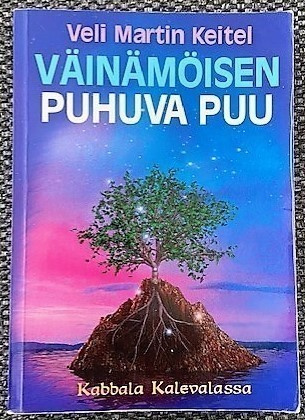 Keitel Veli Martin : Väinämöisen puhuva puu