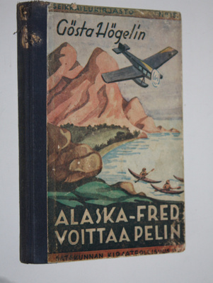 Gösta Högelin : Alaska Fred voittaa pelin