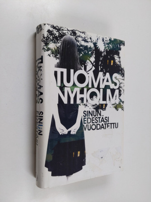 Tuomas Nyholm : Sinun edestäsi vuodatettu