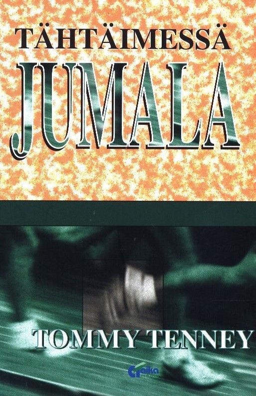 Tommy Tenney : Tähtäimessä Jumala