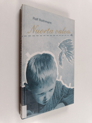 Ralf Rothmann : Nuorta valoa