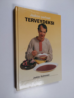 Jaakko Kolmonen : Jaakon parhaat terveydeksi