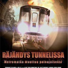 RÄJÄHDYS TUNNELISSA	(10 185)	k	-FI-	DVD	, 2000 - pikkukuva 1