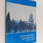 Taivalkosken seurakunta 1879-1979 - pikkukuva 1
