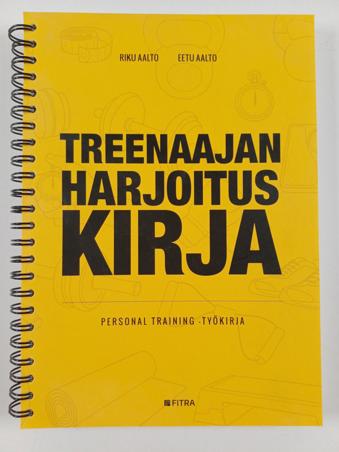 Riku Aalto : Treenaajan harjoituskirja : personal trainin...