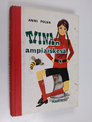 Anni Polva : Tiinan ampiaiskesä