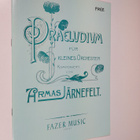 Armas Järnefelt : Praeludium : fur kleines Orchester - pikkukuva 1