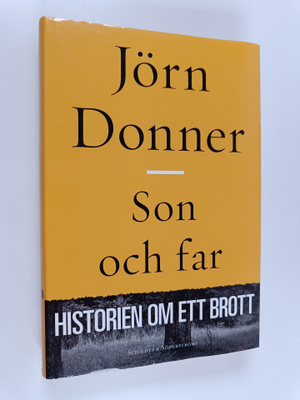 Jörn Donner : Son och far - Historien om ett Brott