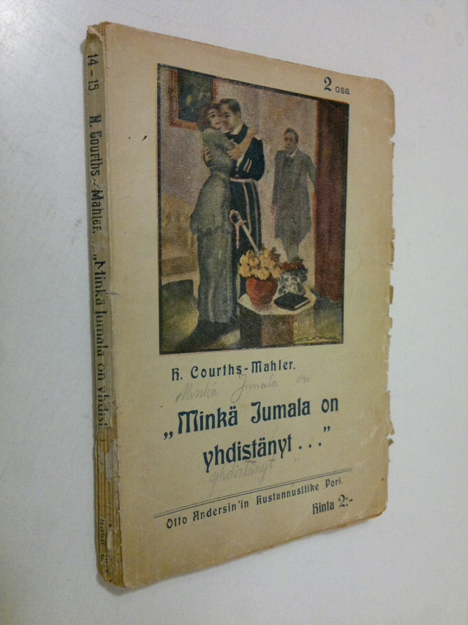 H. Courths-Mahler : "Minkä Jumala on yhdistänyt..."  2.osa