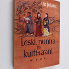 Jutang Lin : Leski, nunna ja kurtisaani : kolme kiinalais... - pikkukuva 1