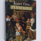 Kaari Utrio : Perhekirja : eurooppalaisen perheen historia - pikkukuva 1