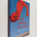 Patricia Tudor-Sandahl : Den tredje åldern - pikkukuva 1