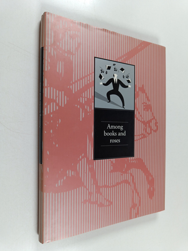Marius Carol : Among Books and Roses : Seventy Years of a...