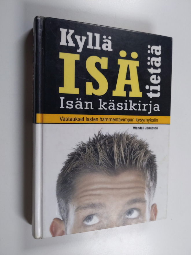 Wendell Jamieson : Kyllä isä tietää : isän käsikirja