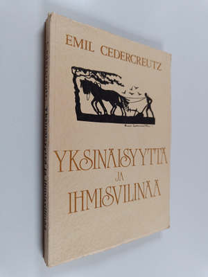 Emil Cedercreutz : Yksinäisyyttä ja ihmisvilinää : muiste...