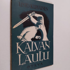 Unto Kupiainen : Kalvan laulu : runoja - pikkukuva 1