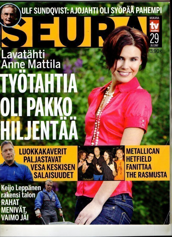 Seura n:o 29 2007 Anne Mattila. Keijo. Metallica. Vesa