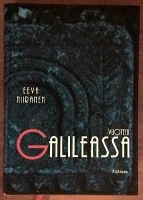 Eeva Niiranen: Vuoteni Galileassa