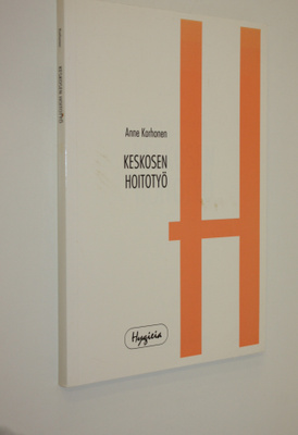 Anne Korhonen : Keskosen hoitotyö
