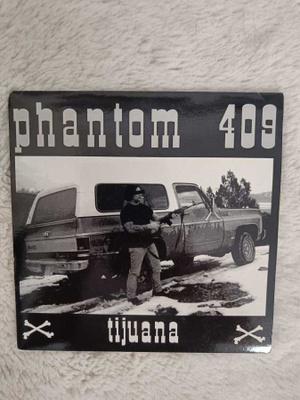 PHANTOM 409 - TIJUANA 7"