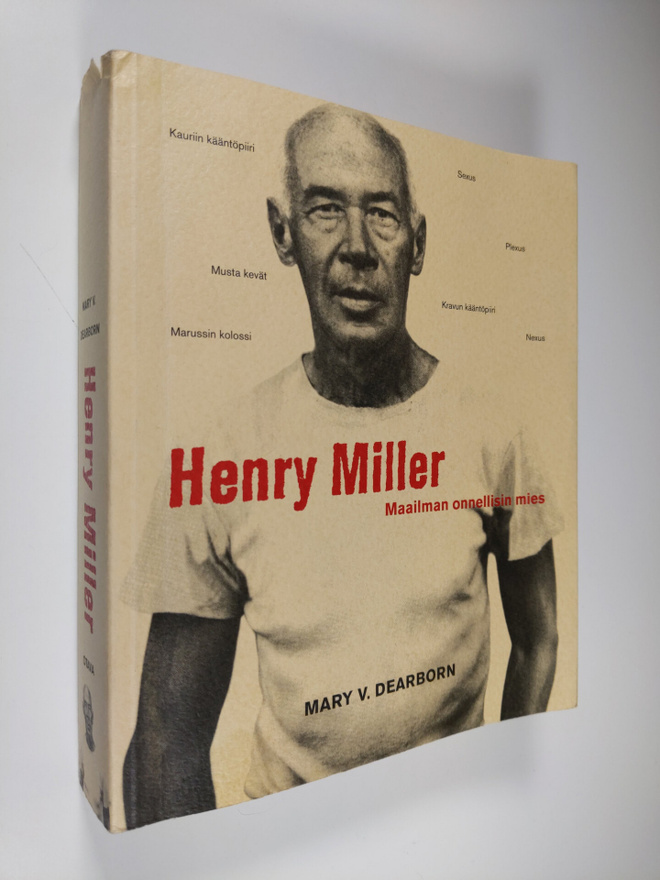 Mary V. Dearborn : Henry Miller : maailman onnellisin mies