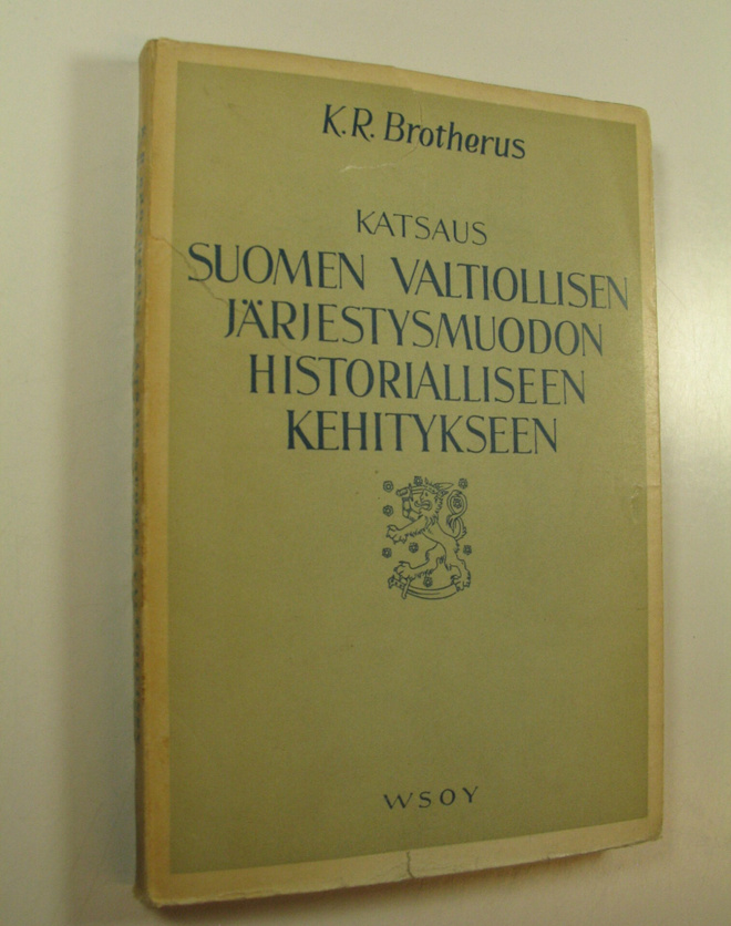 K. R. Brotherus : Katsaus Suomen valtiollisen järjestysmu...