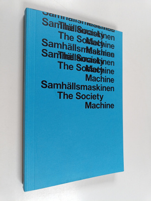 Anna Granqvist : The Society Machine - Samhällsmaskinen