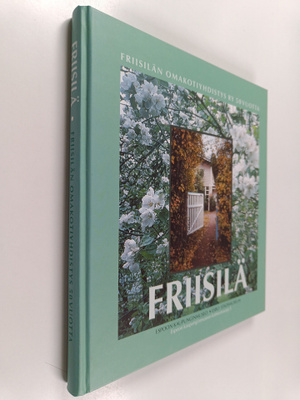 Friisilä - Frisans - kylä kallioiden kainalossa : Friisil...