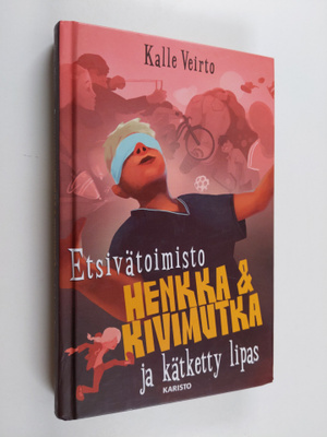 Kalle Veirto : Etsivätoimisto Henkka & Kivimutka ja kätke...