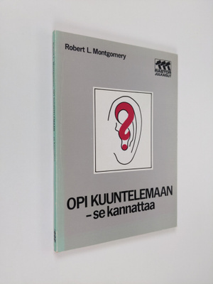 Robert L. Montgomery : Opi kuuntelemaan - se kannattaa