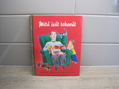 TAMMEN KULTAISET KIRJAT, MITÄ ISÄT TEKEVÄT no 193